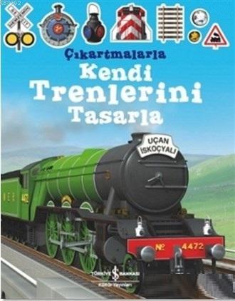 Çıkartmalarla Kendi Trenlerini Tasarla