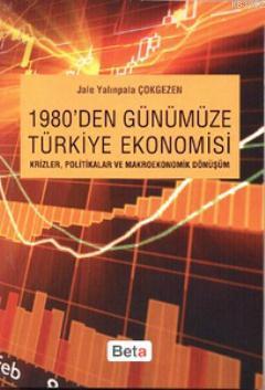 1980'den Günümüze Türkiye Ekonomisi