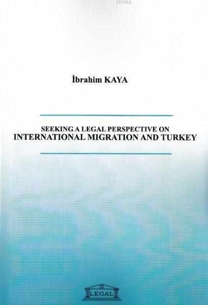Seeking a Legal Perspective on International Migration and Turkey