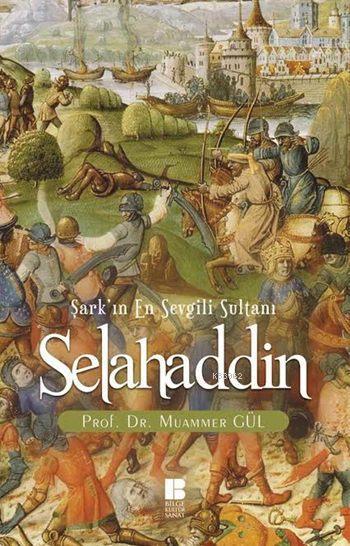Selahaddin; Şark'ın En Sevgili Sultanı
