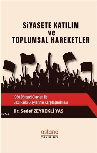 Siyasete Katılım ve Toplumsal Hareketler; 1960 Öğrenci Olayları ile Gezi Parkı Olaylarının Karşılaştırılması