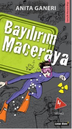 Bayılırım Maceraya