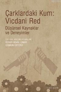 Çarklardaki Kum: Vicdani Red; Düşünsel Kaynaklar ve Deneyimler