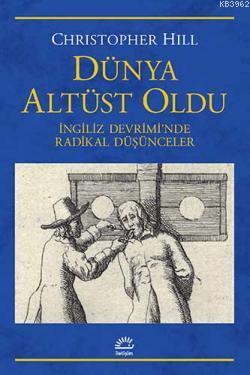 Dünya Altüst Oldu; İngiliz Devriminde Radikal Düşünceler