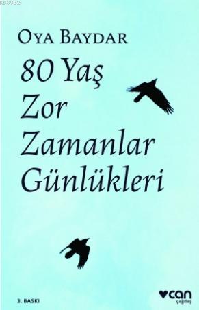 80 Yaş Zor Zamanlar Günlükleri