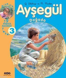 Ayşegül Doğada (Ciltli); 5 Ayşegül Macerası 3