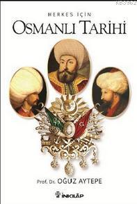 Herkes İçin Osmanlı Tarihi (Hafif Hasarlı)