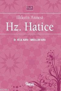 İlklerin Annesi Hz. Hatice