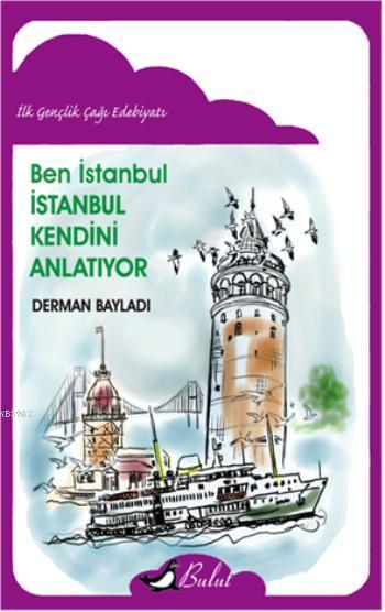 Ben İstanbul; İstanbul Kendini Anlatıyor