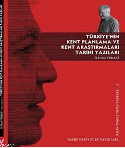 Türkiye'nin Kent Planlama; ve Kent Araştırmaları Tarihi Yazıları