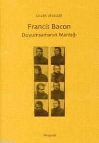 Francis Bacon; Duyumsamanın Mantığı