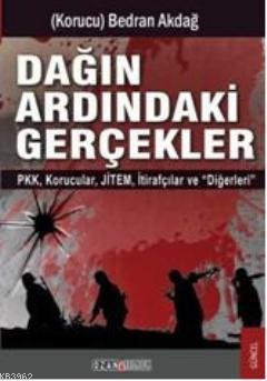 Dağın Ardındaki Gerçekler; PKK-Korucular-JİTEM-İtirafcılar ve Diğerleri