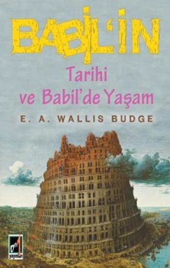 Babil'in Tarihi ve Babil'de Yaşam