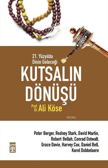 Kutsalın Dönüşü - 21. Yüzyılda Dinin Geleceği