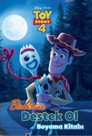 Birbirine Destek Ol Boyama Kitabı - Toy Story 4