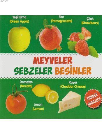 Meyveler - Sebzeler - Besinler (Türkçe - İngilizce)