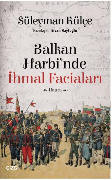 Balkan Harbinde İhmal Faciaları