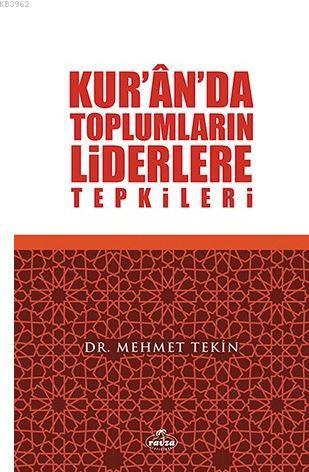 Kur'ân'da Toplumların Liderlere Tepkileri