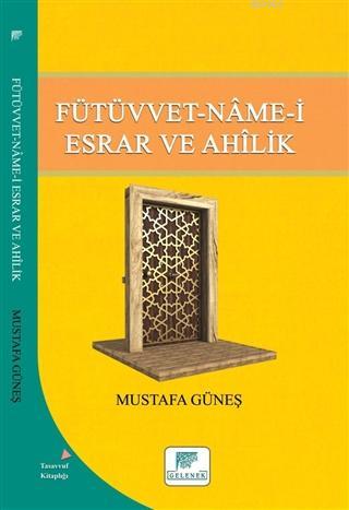 Fütüvvet-Name-i Esrar ve Ahilik