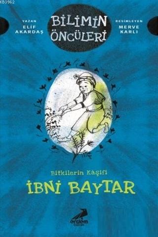 Bitkilerin Kaşifi İbni Baytar - Bilimin Öncüleri