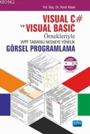 Visual C# ve Visual Basic; Örnekleriyle WPF Tabanlı Nesneye Yönelik Görsel Programlama