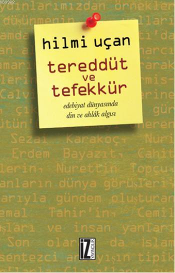 Tereddüt ve Tefekkür; Edebiyat Dünyasında Din ve Ahlak Algısı