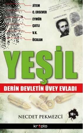 Yeşil; Derin Devletin Üvey Evladı