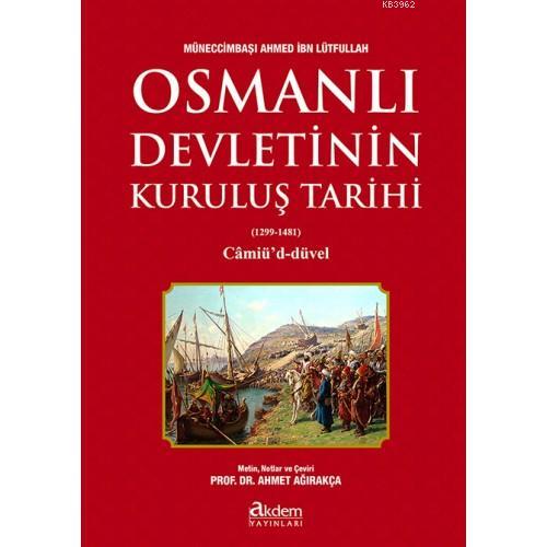 Osmanlı Devletinin Kuruluş Tarihi; (1299-1481) Câmiû'd-Düvel