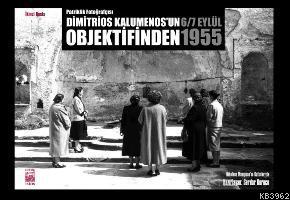 Patriklik Fotoğrafçısı Dimitris Kalumenos'un Objektifinden; 6/7 Eylül 1955