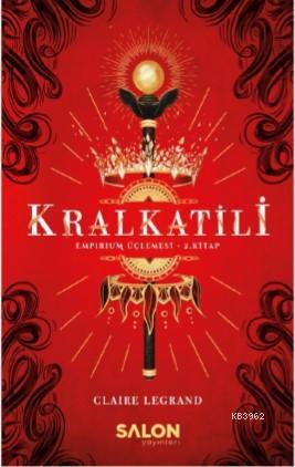 Kralkatili; Empirium Üçlemesi 2 Kitap