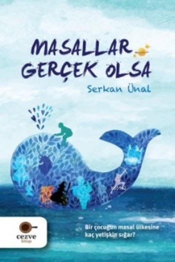 Masallar Gerçek Olsa