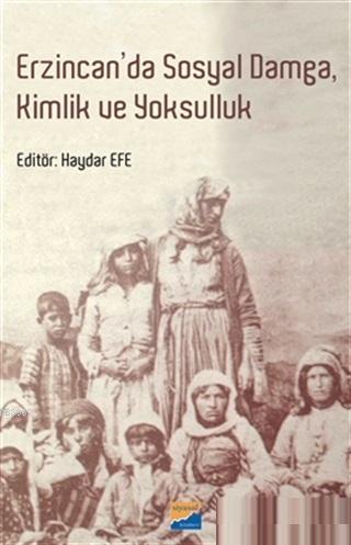 Erzincan'da Sosyal Damga Kimlik ve Yoksulluk