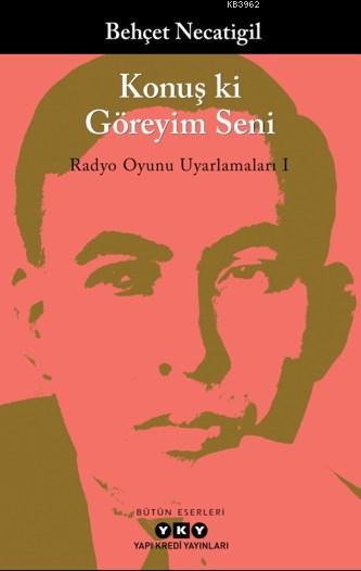 Konuş ki Göreyim Seni; Radyo Oyunu Uyarlamaları 1