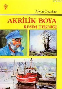 Akrilik Boya Resim Tekniği