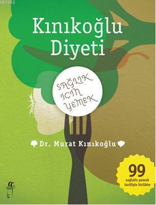 Kınıkoğlu Diyeti; Sağlık İçin Yemek