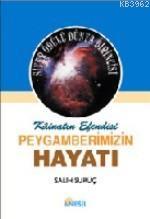 Kâinatın Efendisi Peygamberimizin Hayatı 1 (Ciltli)