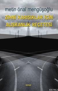 Zihni Karışıklar İçin Alışkanlık Reçetesi