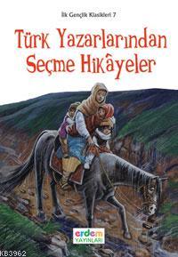 Türk Yazarlarından Seçme Hikâyeler; +12 Yaş