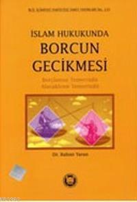 İslam Hukukunda Borcun Gecikmesi