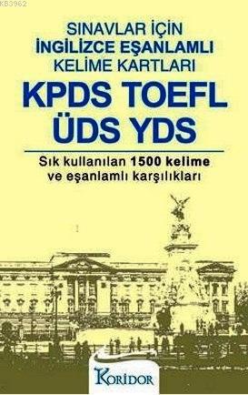 Sınavlar İçin İngilizce Eşanlamlı Kelime Kartları; KPDS TOEFL ÜDS YDS