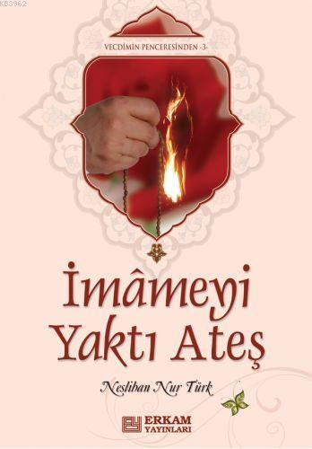 İmameyi Yaktı Ateş