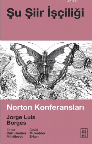 Şu Şiir İşçiliği; Norton Konferansları