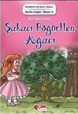 Şakacı Böğürtlen Ağacı; Masallarla Karakter Gelişimi / Mutlu Düşler Ülkesi - 4