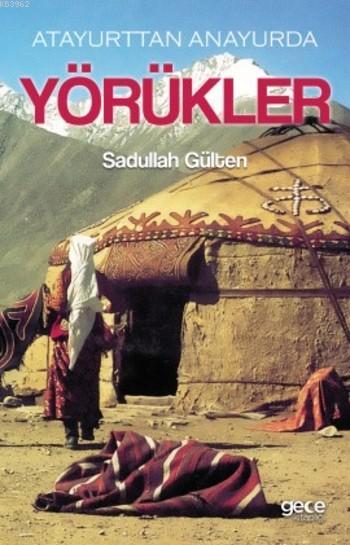 Yörükler; Atayurttan Anayurda Yörükler