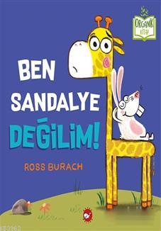 Ben Sandalye Değilim!