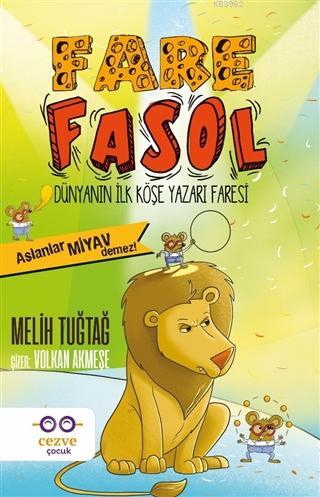 Fare Fasol - Aslanlar Miyav Demez! Dünyanın İlk Köşe Yazarı Faresi