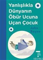 Yanlışlıkla Dünyanın Öbür Ucuna Uçan Çocuk