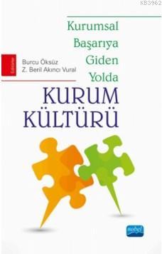 Kurumsal Başarıya Giden Yolda Kurum Kültürü