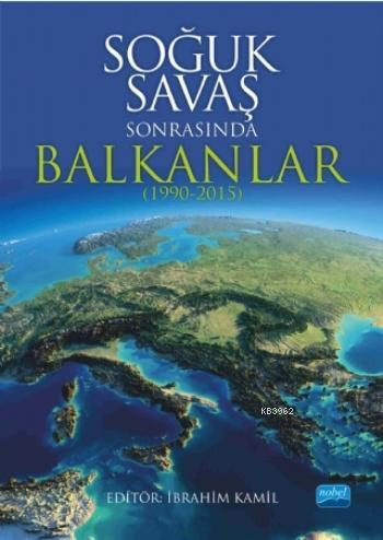 Soğuk Savaş Sonrasında Balkanlar (1990-2015)