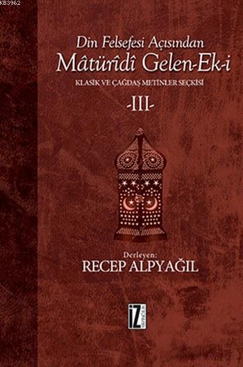 Din Felsefesi Açısından Matüridi Gelen-Ek-i